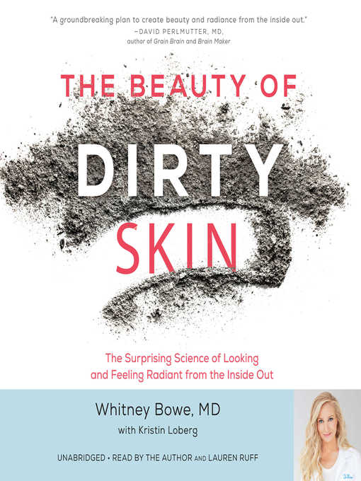 Title details for The Beauty of Dirty Skin by Whitney Bowe - Available